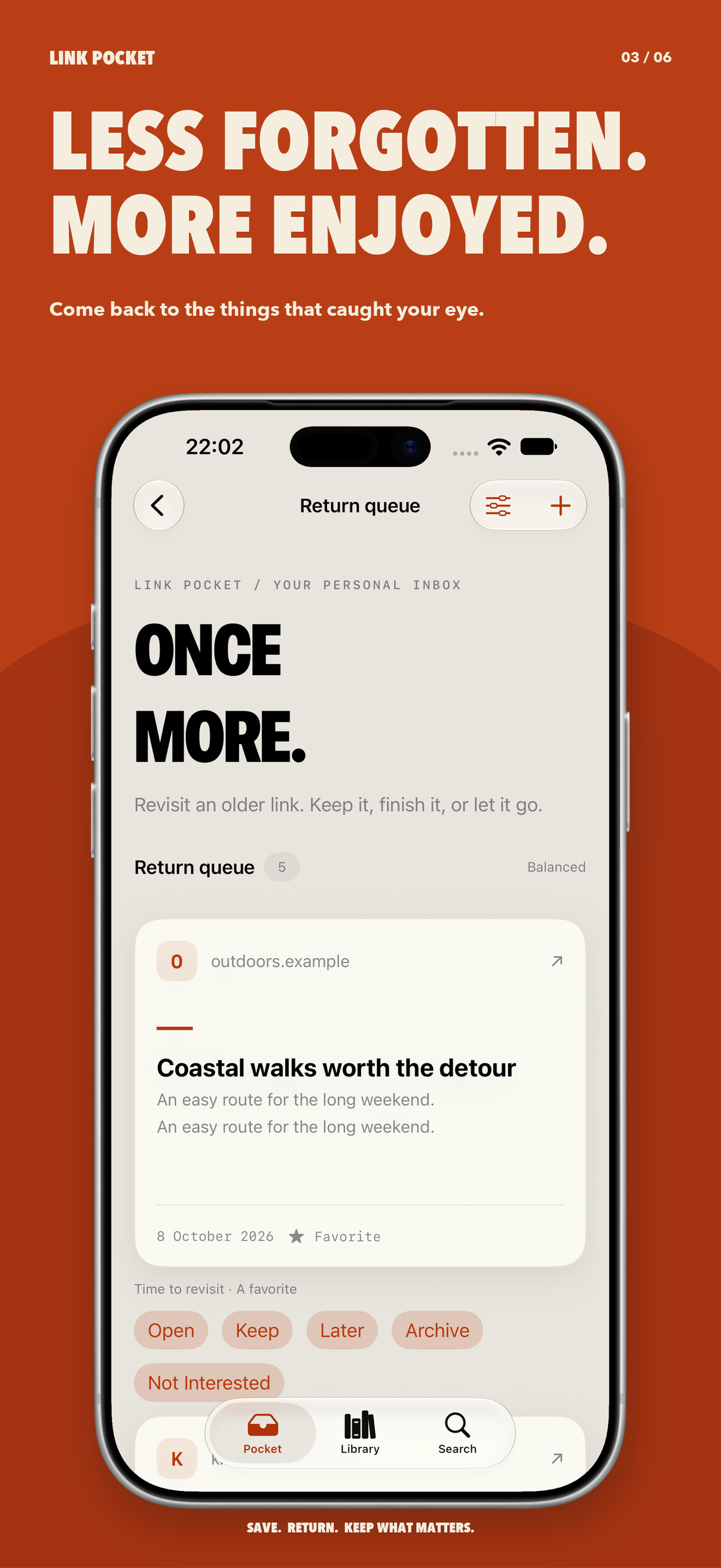 Less forgotten. More enjoyed. A saved link in the return queue on iPhone.
