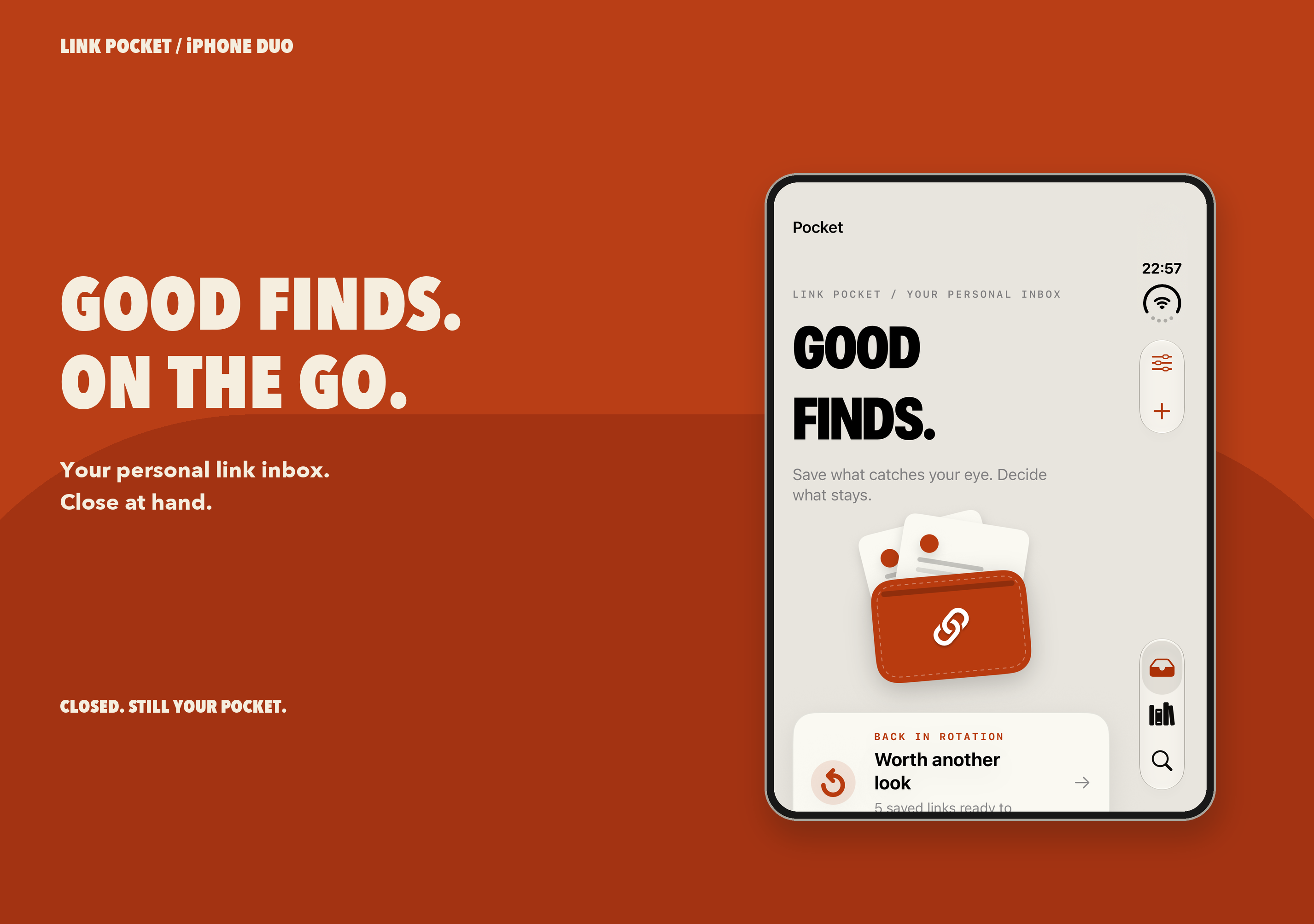 Good finds. On the go. The compact Link Pocket Inbox on a closed iPhone Duo.